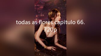 todas as flores capitulo 66.720p