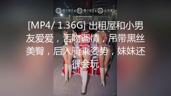 最新乐橙云屌丝相四眼小伙约炮美乳翘臀长发妹小骚货主动脱光着急让男的脱俩人玩的很嗨69式互舔老树盘根