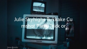 Julie Skyhighs Bukkake Cumshot Party Trick or