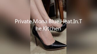 Private.Mona.Blue.Heat.In.The.Kitchen